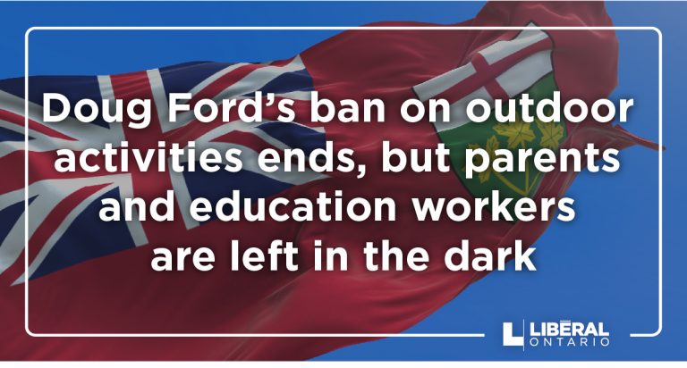 Doug Ford’s Ban On Outdoor Activities Ends, But Parents And Education Workers Are Left In The Dark