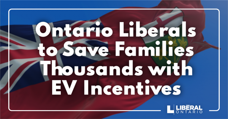 Ontario Liberal Incentive on Electric Vehicles and Charging Stations to Save Ontario Families Thousands While Fighting Climate Change