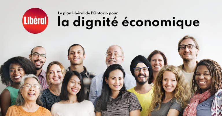 Le plan libéral de l&rsquo;Ontario pour la dignité économique