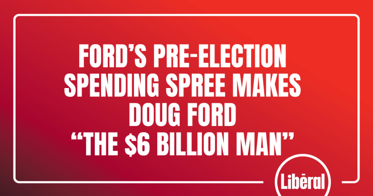 Les dépenses préélectorales de Doug Ford font de lui  » l&rsquo;homme aux 6 milliards de dollars « 