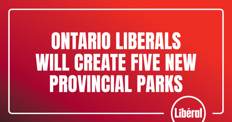 Les libéraux de l&rsquo;Ontario vont créer cinq nouveaux parcs provinciaux