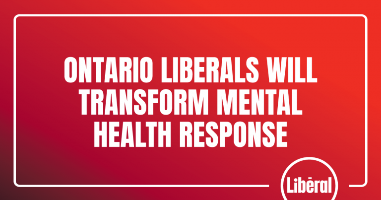 Ontario Liberals will transform mental health response