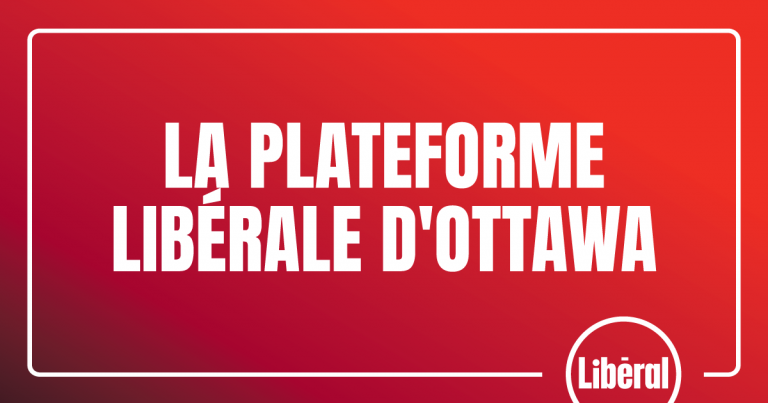 La plateforme libérale d&rsquo;Ottawa