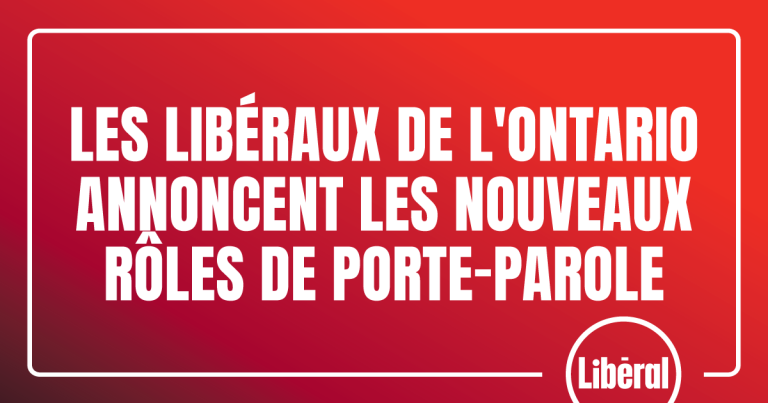 Les libéraux de l&rsquo;ontario annoncent les nouveaux rôles de porte-parole