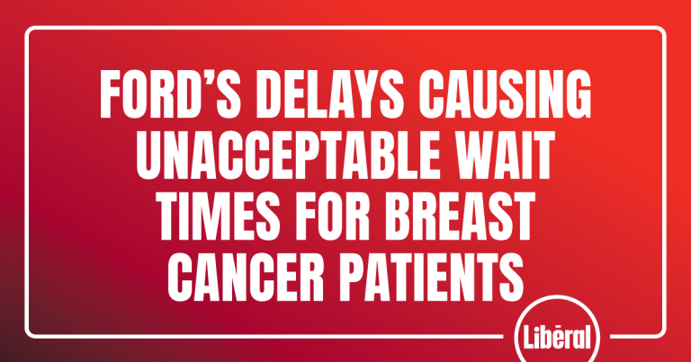 Ford’s Delays Causing Unacceptable Wait Times for Breast Cancer Patients